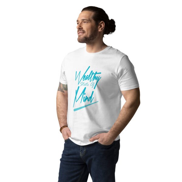 "Wealthy State of Mind" Motivational Mindset - Unisex organic cotton t-shirt - Image 19