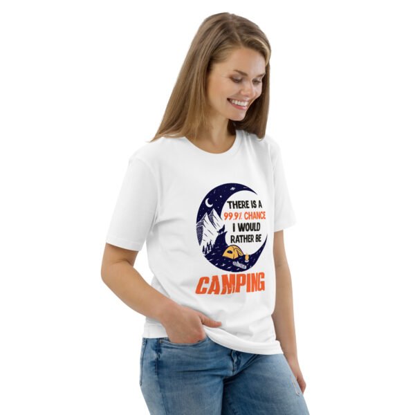 "99.9% Chance I'd Rather Be Camping" Outdoor Adventure - Unisex organic cotton t-shirt - Image 46