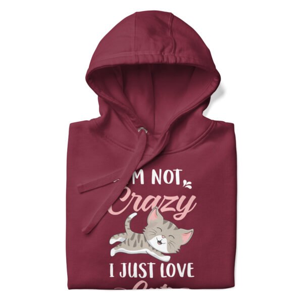 I’m Not Crazy, I Just Love Cats - Cute Cat Lover Design - Unisex Hoodie - Image 3