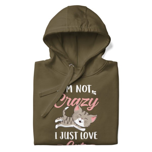 I’m Not Crazy, I Just Love Cats - Cute Cat Lover Design - Unisex Hoodie - Image 9