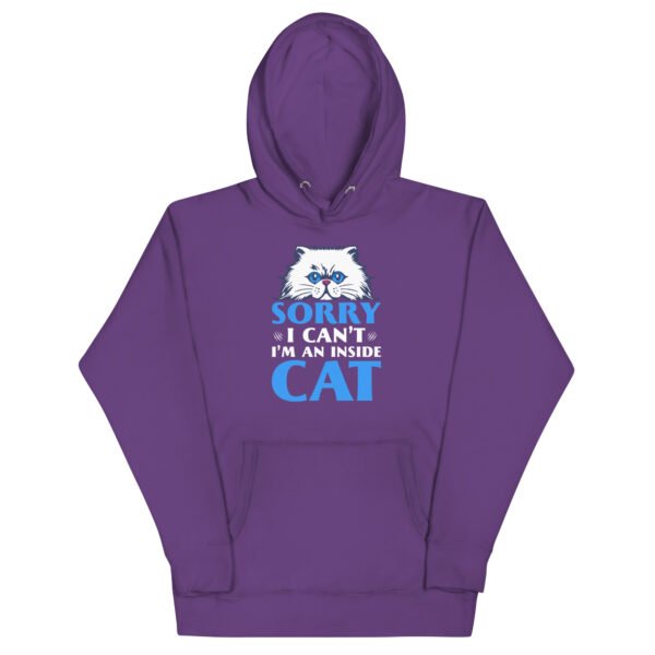 Funny "Sorry, I Can't, I'm an Inside Cat" Hoodie for Cat Lovers - Unisex Hoodie - Image 13