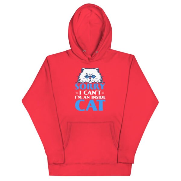Funny "Sorry, I Can't, I'm an Inside Cat" Hoodie for Cat Lovers - Unisex Hoodie - Image 19