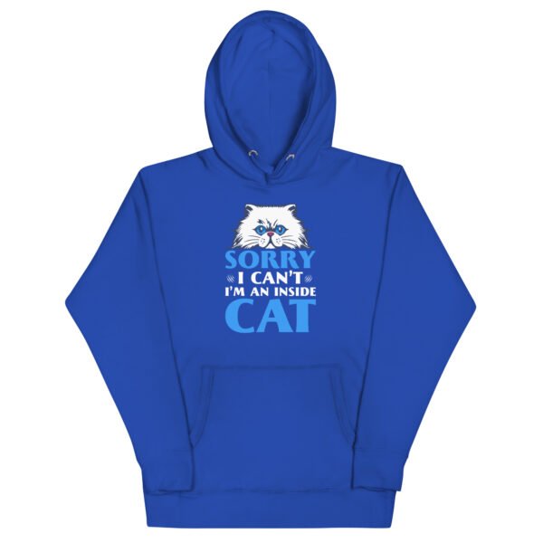 Funny "Sorry, I Can't, I'm an Inside Cat" Hoodie for Cat Lovers - Unisex Hoodie - Image 11