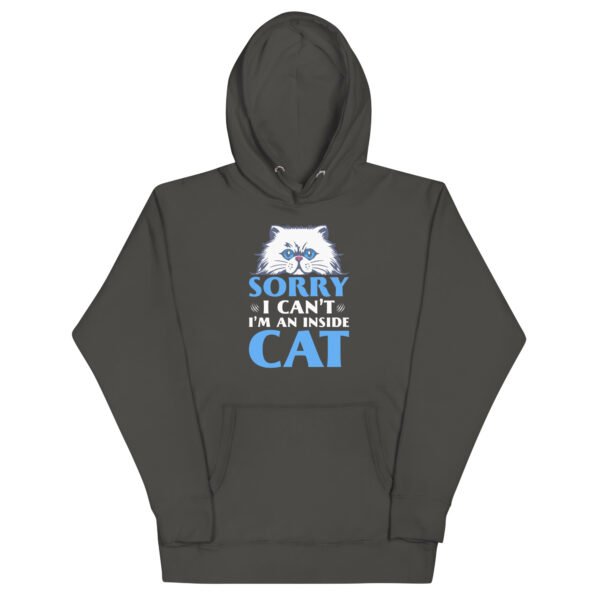 Funny "Sorry, I Can't, I'm an Inside Cat" Hoodie for Cat Lovers - Unisex Hoodie - Image 9