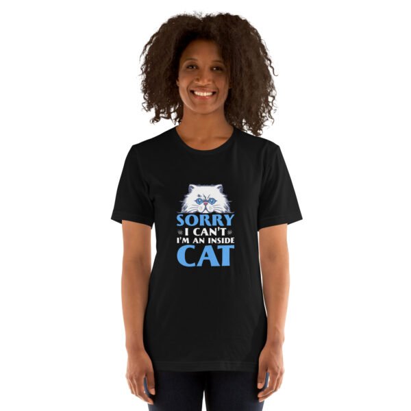 Funny "Sorry, I Can't, I'm an Inside Cat" Hoodie for Cat Lovers - Unisex t-shirt - Image 7