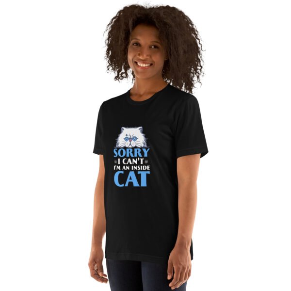 Funny "Sorry, I Can't, I'm an Inside Cat" Hoodie for Cat Lovers - Unisex t-shirt - Image 9