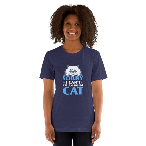 Funny "Sorry, I Can't, I'm an Inside Cat" Hoodie for Cat Lovers - Unisex t-shirt - Image 43
