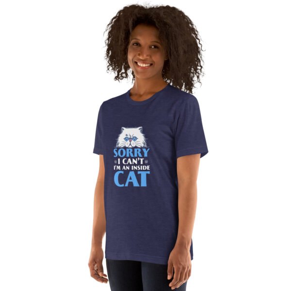 Funny "Sorry, I Can't, I'm an Inside Cat" Hoodie for Cat Lovers - Unisex t-shirt - Image 45