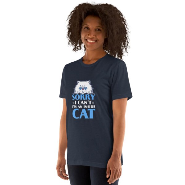 Funny "Sorry, I Can't, I'm an Inside Cat" Hoodie for Cat Lovers - Unisex t-shirt - Image 63