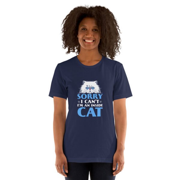 Funny "Sorry, I Can't, I'm an Inside Cat" Hoodie for Cat Lovers - Unisex t-shirt - Image 25