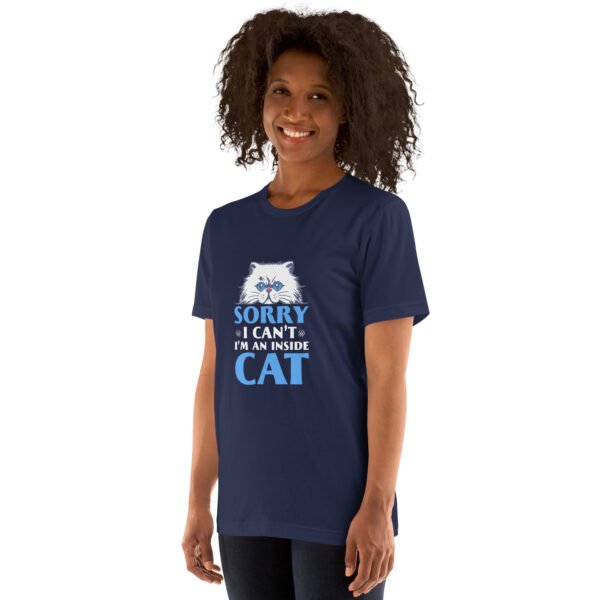 Funny "Sorry, I Can't, I'm an Inside Cat" Hoodie for Cat Lovers - Unisex t-shirt - Image 27