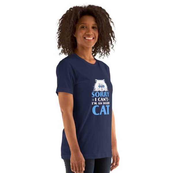 Funny "Sorry, I Can't, I'm an Inside Cat" Hoodie for Cat Lovers - Unisex t-shirt - Image 29
