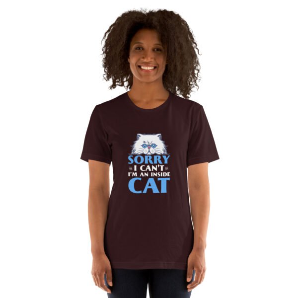 Funny "Sorry, I Can't, I'm an Inside Cat" Hoodie for Cat Lovers - Unisex t-shirt - Image 13