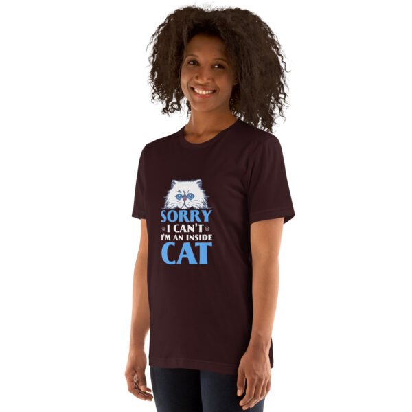 Funny "Sorry, I Can't, I'm an Inside Cat" Hoodie for Cat Lovers - Unisex t-shirt - Image 15