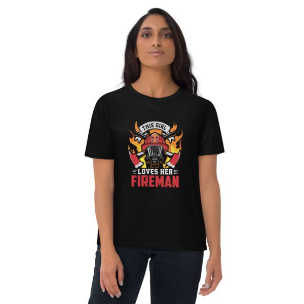 This Girl Loves Her Fireman - Unisex organic cotton t-shirt